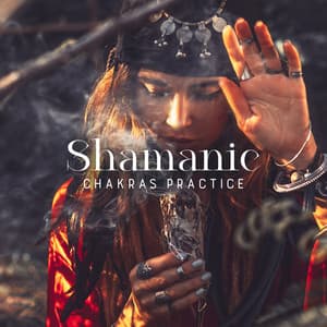 Shamanic Chakras Practice - Asia Ann Deep