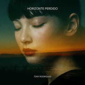 Horizonte Perdido - Tony Rodrigues