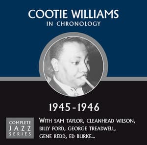 Complete Jazz Series 1945 - 1946 - Cootie Williams