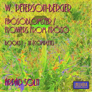 W. Peterson-Berger: Frösöblomster / Flowers from Frösö, Books I-III - Wilhelm Peterson-Berger
