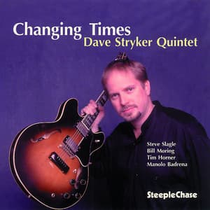 Changing Times - Dave Stryker