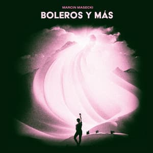 Boleros y más - Marcin Masecki