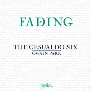 Fading: 9 Centuries of Choral Meditation & Reflection - The Gesualdo Six