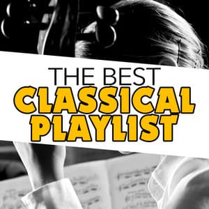 The Best Classical Playlist - Best Classical Songs