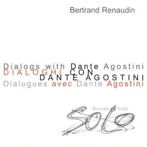 Dialogs with Dante Agostini, Dialogues Avec Dante Agostini - Bertrand Renaudin