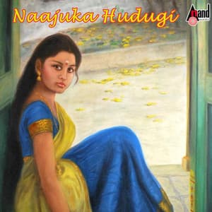 Naajuka Hudugi - Manjula Gururaj