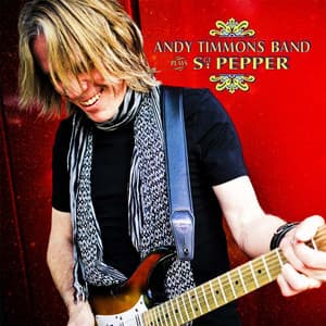 Andy Timmons Band Plays Sgt. Pepper - Andy Timmons