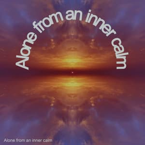 Alone from an Inner Calm - Lofi Radiance