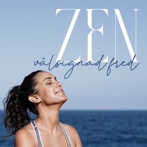 Zen välsignad fred: Sinnet Meditation Ljud - Lugnande zen musikzon