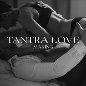 Tantra Love Making: Where Sexuality And Spirituality Meet - Tantric Music