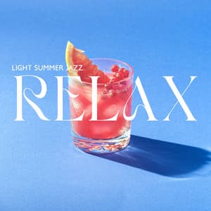 Light Summer Jazz: Relax with Funky Jazz Music for Positive Day - Relaxation Jazz Music Ensemble