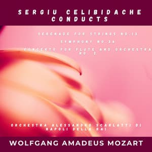 Wolfgang Amadeus Mozart: Serenade for Strings No.13, Symphony No.36, Concerto for Flute and Orchestra No. 2 - Wolfgang Amadeus Mozart