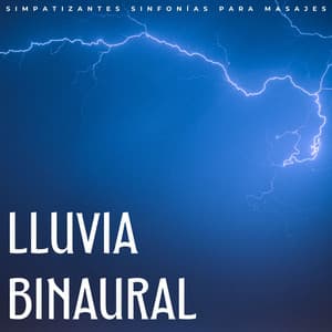 Lluvia Binaural: Simpatizantes Sinfonías Para Masajes - Don Lluvia