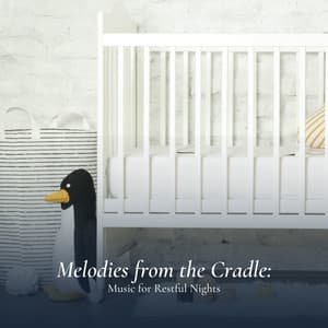 Melodies from the Cradle: Music for Restful Nights - Babysounds