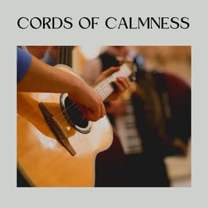 Cords of Calmness - Relaxing Guitar Group