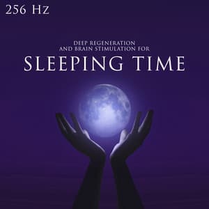 256 Hz Deep Regeneration and Brain Stimulation for Sleeping Time - Hz Sleep Project