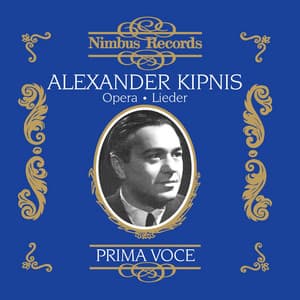 Alexander Kipnis in Opera and Lieder - Alexander Kipnis