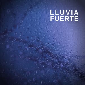 Lluvia Fuerte - Lluvia