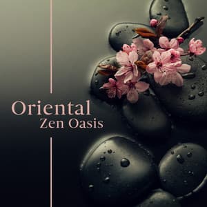 Oriental Zen Oasis: Japanese Shakuhachi, Koto and Traditional Instrumental Music for Calm Moment of Meditation - Japanese Zen Shakuhachi