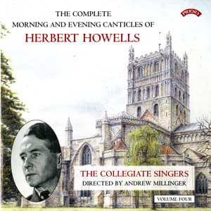 The Complete Morning & Evening Canticles of Herbert Howells, Vol. 4 - Herbert Howells