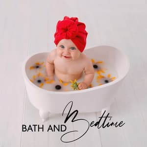 Bath and Bedtime: Nurturing, Warm and Baby Wellness - Baby Bath Time Music Academy