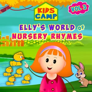 Elly's World of Nursery Rhymes, Vol. 3 - Kids Camp