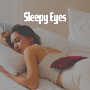 Sleepy Eyes - Sleep Music Library