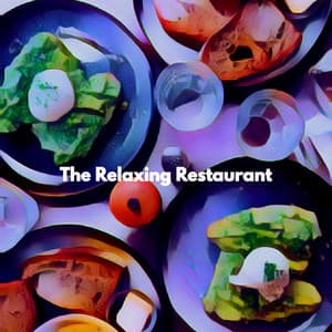 The Relaxing Restaurant - Musica da Ristorante