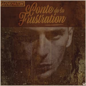 Conte de la frustration - Akhenaton