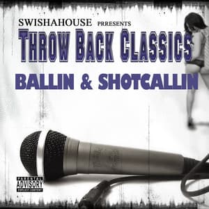 Ballin & Shotcallin - Swishahouse