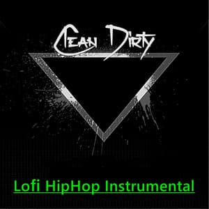 Clean Dirty - Lofi HipHop Instrumental