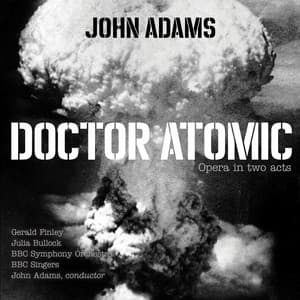 John Adams: Doctor Atomic - John Adams