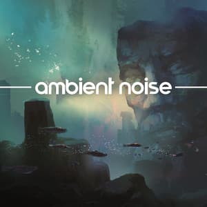 Ambient Noise - George Windsen