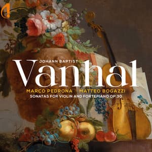 Vanhal: Sonatas for Violin and Pianoforte, Op. 30 - Johann Baptist Vanhal