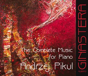 Ginastera: Complete Music for Piano - Alberto Ginastera