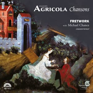 Agricola: Chansons - Alexander Agricola