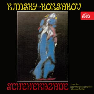 Rimsky-Korsakov: Scheherazade, Op. 35 - Nikolai Rimsky-Korsakov