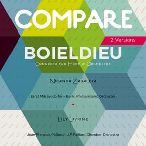 Boieldieu : Harp Concerto, Nicanor Zabaleta vs. Lily Laskine - François-Adrien Boieldieu