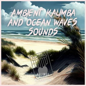 Ambient Kalimba and Ocean Waves Sounds - Kalimba Music Relaxation