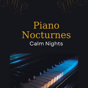 Piano Nocturnes: Calm Nights - Mozartian Pianist