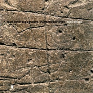 Mernier: Missa Christi Regis Gentium, Cinq Inventions pour Orgue - Benoît Mernier