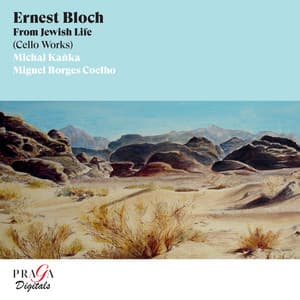 Ernest Bloch: From Jewish Life - Ernest Bloch