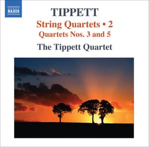 Tippett, M.: String Quartets, Vol. 2 - Nos. 3, 5 - Michael Tippett