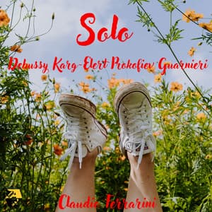 Debussy, Karg-Elert, Prokofiev, Guarnieri: Solo - Claudio Ferrarini - Claudio Ferrarini