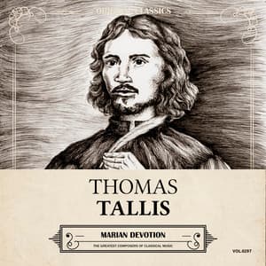 Original Classics, Vol. 297: Thomas Tallis, Marian Devotion - Thomas Tallis
