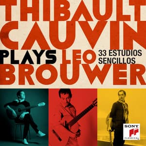 Thibault Cauvin Plays Leo Brouwer - Leo Brouwer