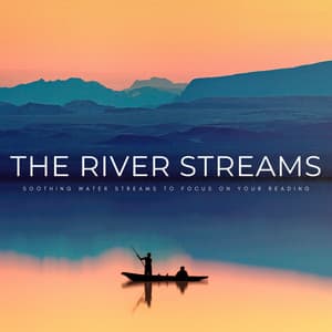The River Streams: Soothing Water Streams To Focus On Your Reading - Relaxing Study Music Moments