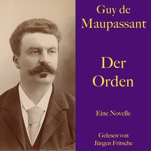 Guy de Maupassant: Der Orden - Guy de Maupassant