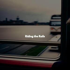 Riding the Rails - Coffee Shop Music Supreme