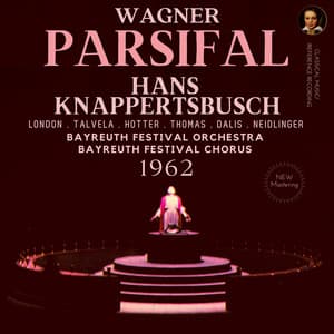 Wagner: Parsifal by Hans Knappertsbusch - Richard Wagner